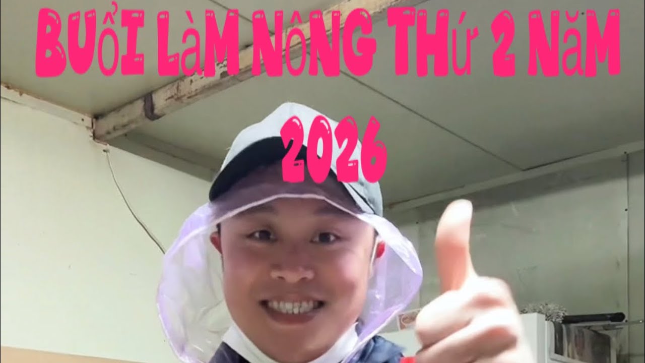 Buổi làm nông thứ 2 của năm 2026
