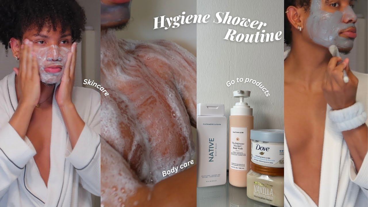 HYGIENE SHOWER ROUTINE | BODY CARE + MEN HYGIENE TIPS