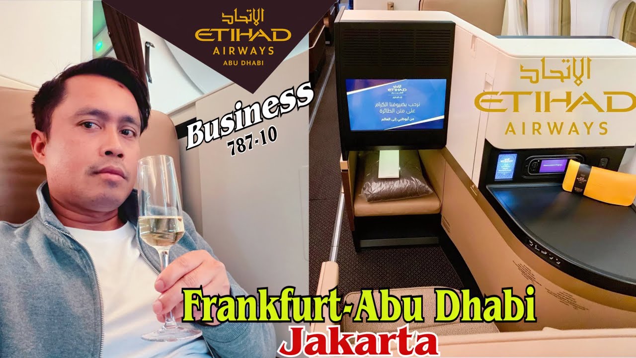 FLY BUSINESS CLASS ON THE ETIHAD 787-10 FROM FRANKFURT TO JAKARTA VIA ABU DHABI