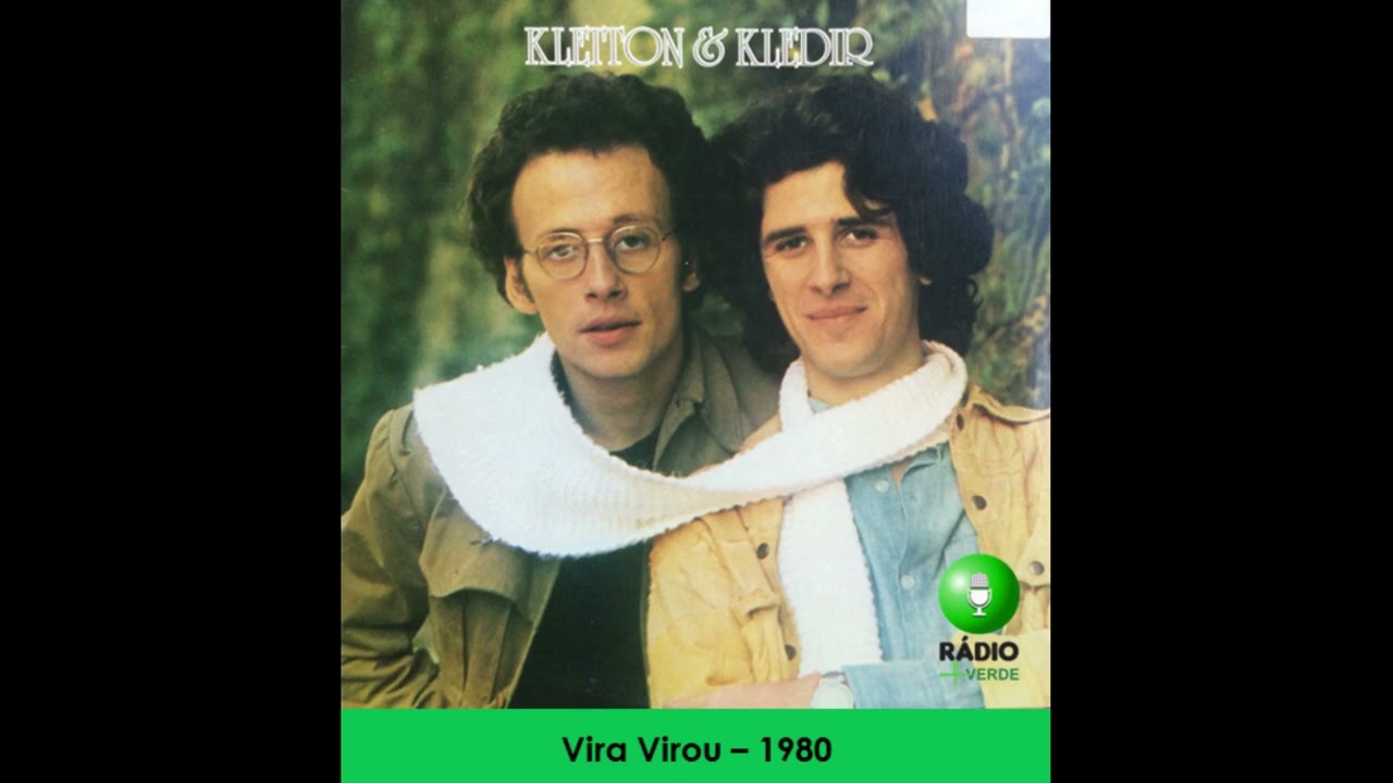 KLEITON & KLEDIR - Vira Virou (1980)