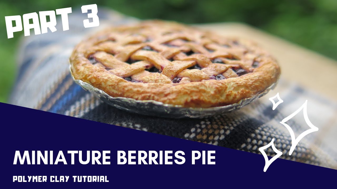 Miniature Berries Pie Polymer Clay Tutorial - Part 3 || KK Doll Village