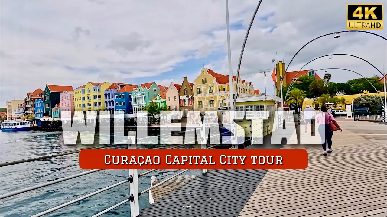 Willemstad Capital City of Curaçao | 4K Walking Tour