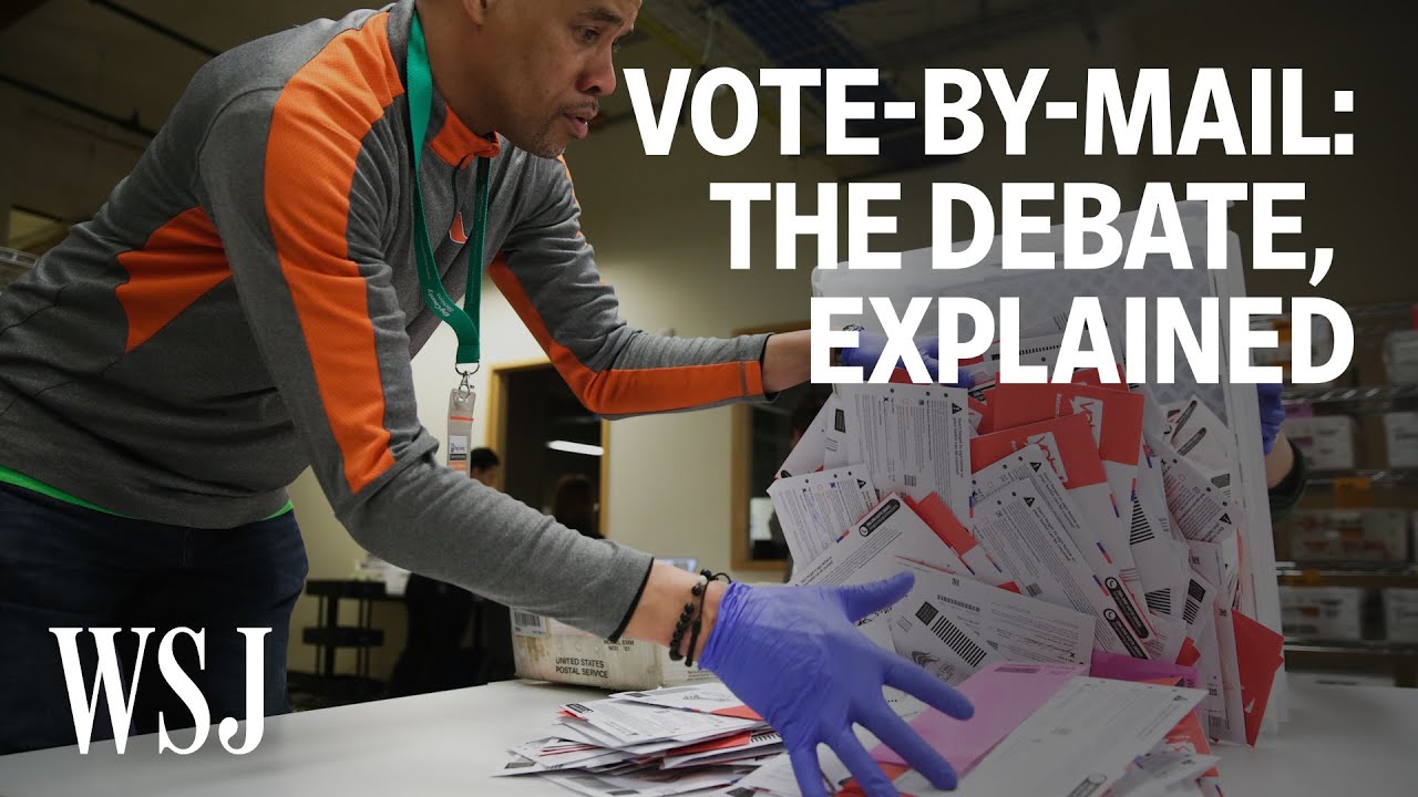 The Vote-by-Mail Debate, Explained | WSJ