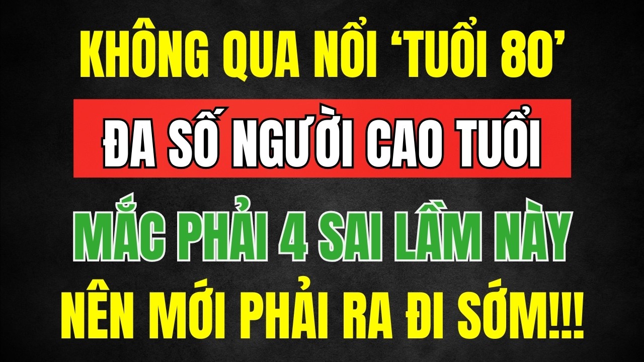 Sai Lầm Khiến Bạn Ra Đi Trước 80: Bác Sĩ Mỹ Chỉ 4 Điều Cần Sửa Ngay Để Sống Thọ Đến 100 Tuổi