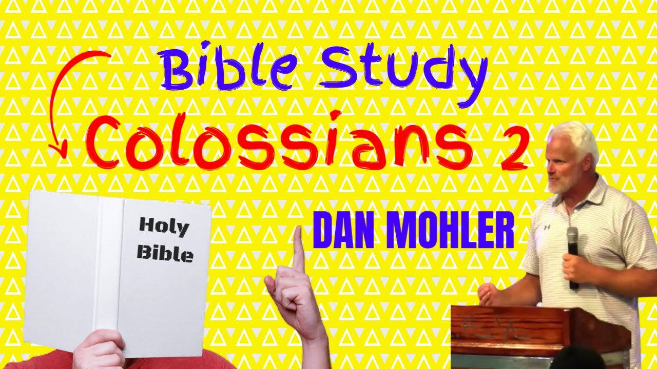 ✝️ Colossians 2 - Dan Mohler
