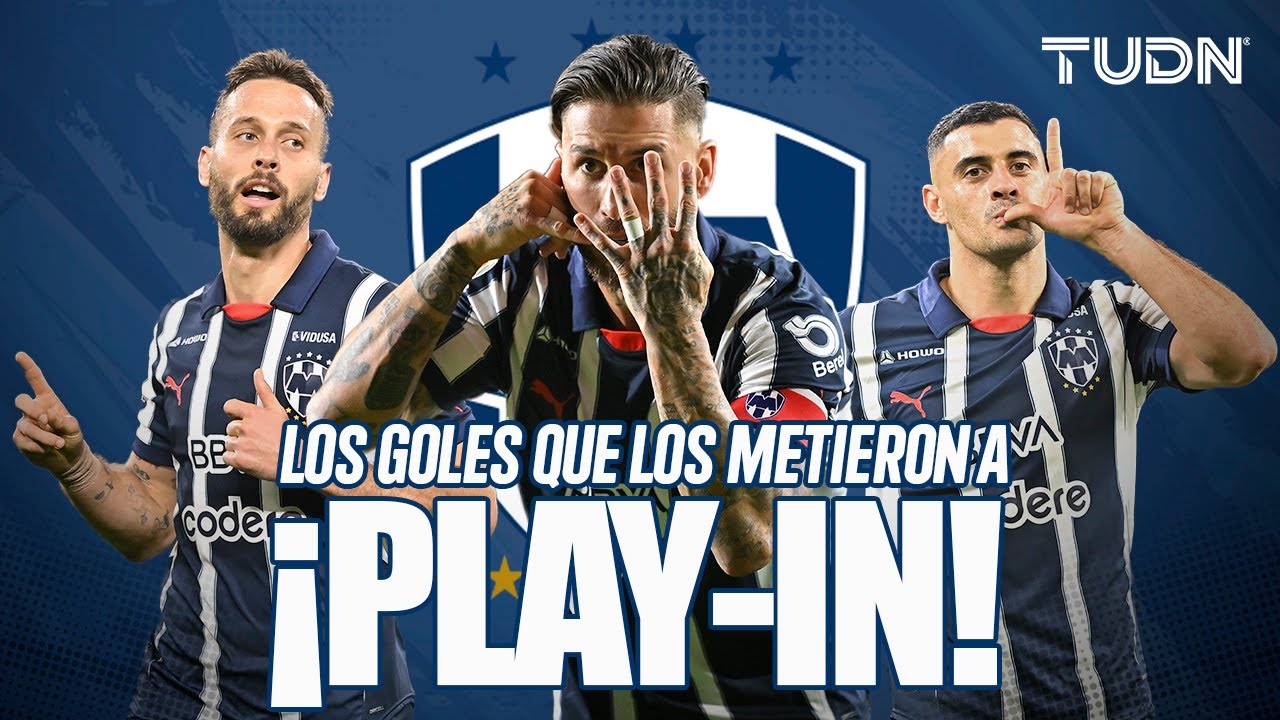 ¡Así llegaron al Play-In! ⚽🔥 Los GOLES de Rayados en el Clausura 2025 | TUDN