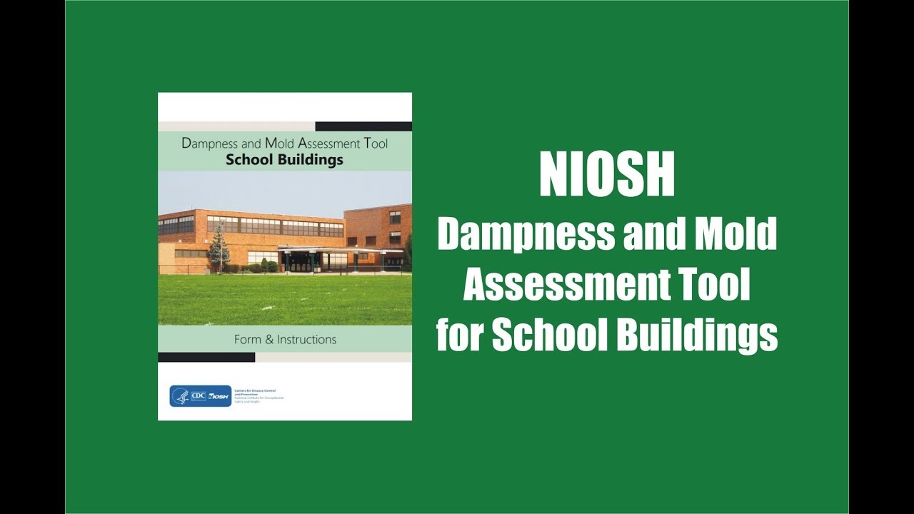 NIOSH's Dampness and Mold Assessment Tool for School Buildings