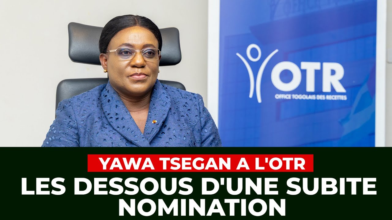 Yawa Tsegan &agrave; l'OTR : Les dessous d'une subite nomination  - ECHO DU TOGO -