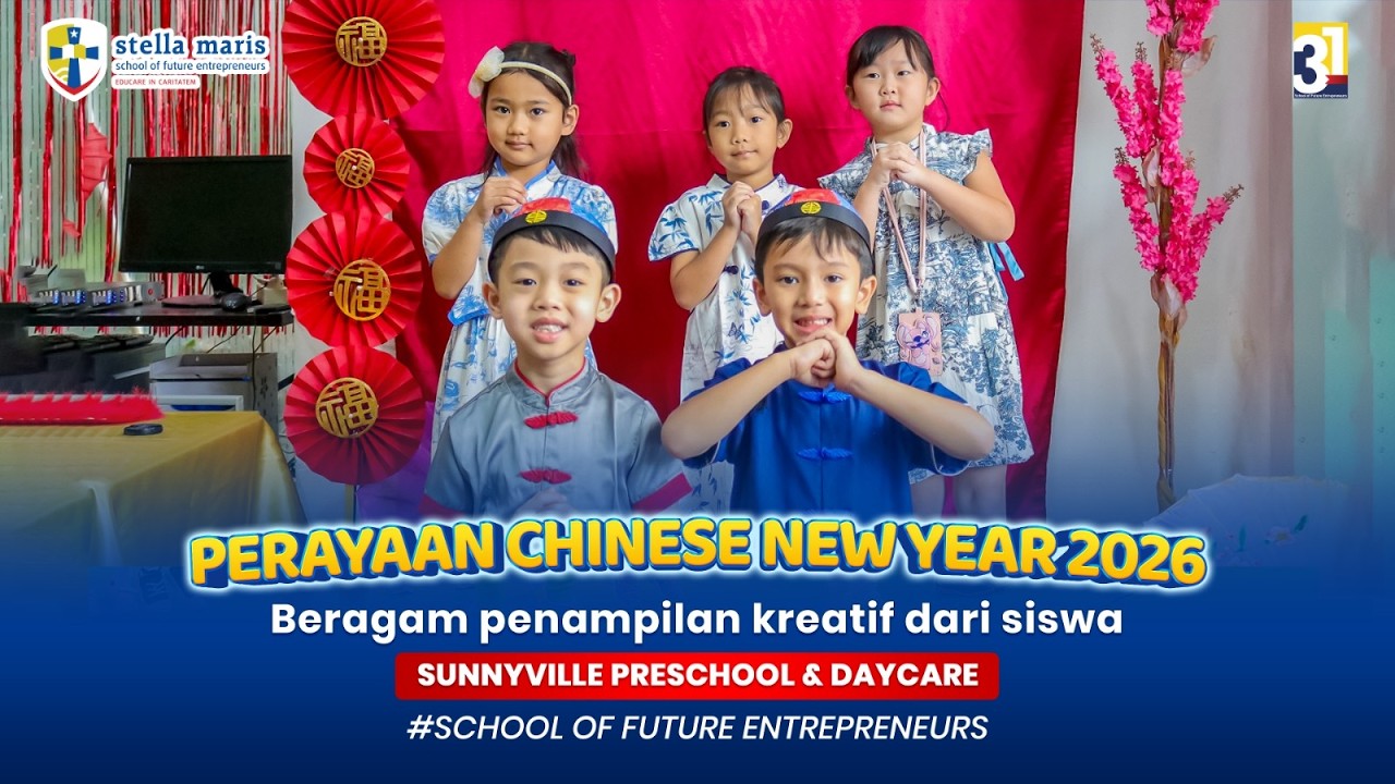 STELLA MARIS: SERU-SERUAN DI PERAYAAN CHINESE NEW YEAR SUNNYVILLE PRESCHOOL & DAYCARE