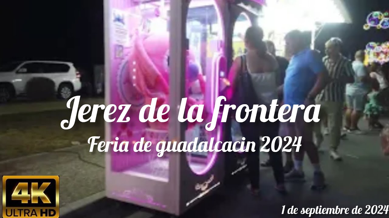 feria de guadalcacin 2024 (jerez de la frontera) (4k) (1 de septiembre de 2024)
