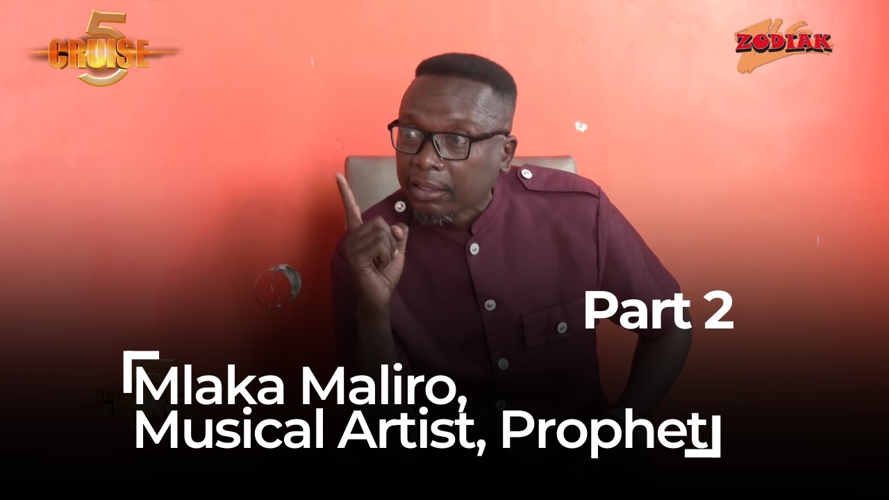 CRUISE 5 WITH MLAKA MALIRO PART 2