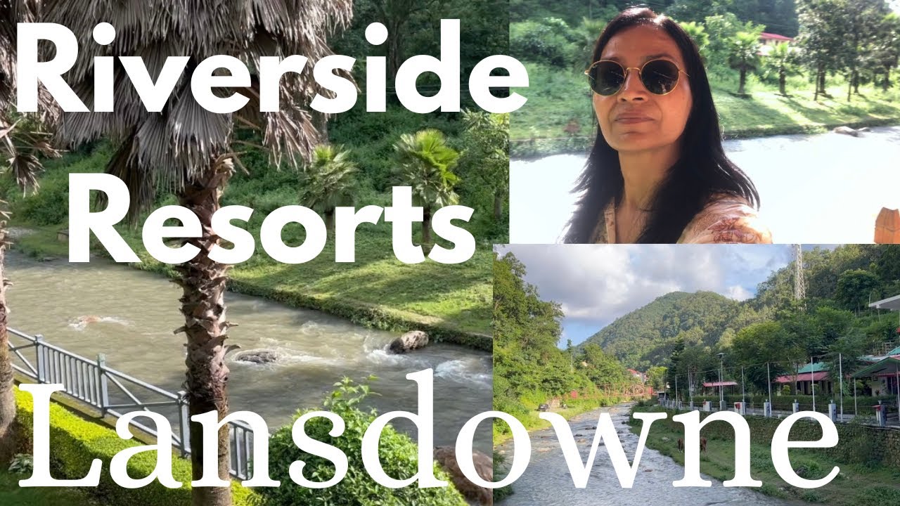 Best Budget & Luxury Riverside Resorts in Lansdowne Uttarakhand |Sanguine Sarika Vlogs