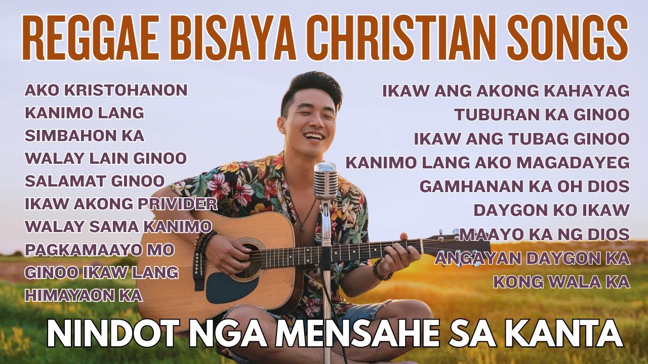 20 New Reggae Bisaya Christian Songs | Gospel Songs Playlist 2025 | Bisaya Worship Song
