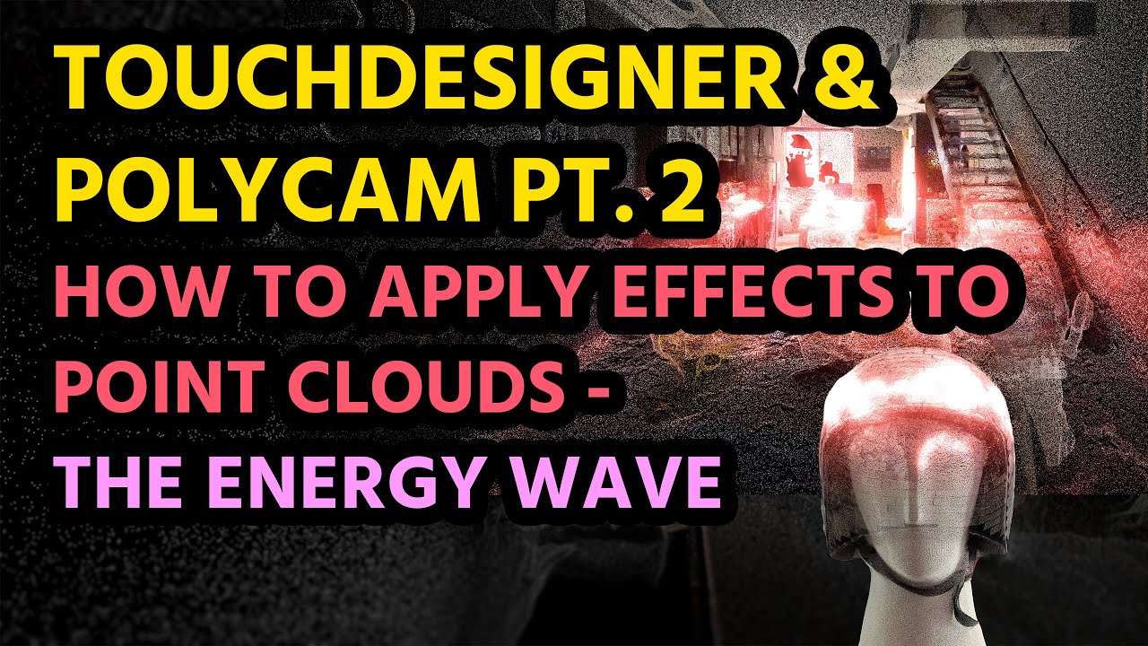 Touchdesigner & Polycam Point Clouds: Pt. 2 The Energy Wave Effect