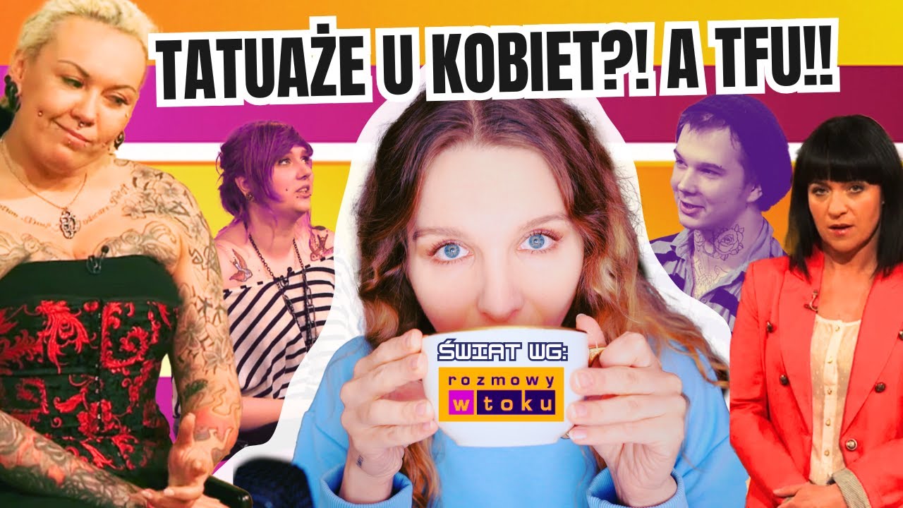 Wolę mieć TATUAŻE niż MĘŻA! 🤷‍♀️ - Świat wg rozmów w toku 85