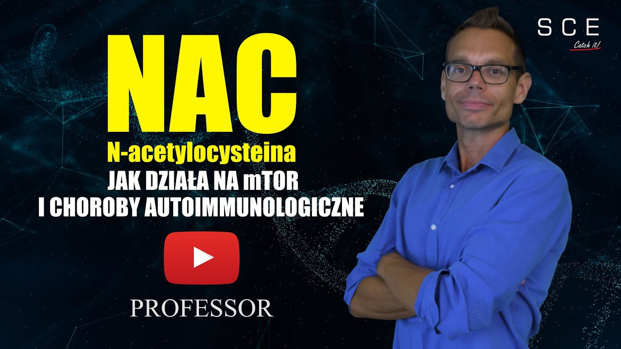 NAC (N-acetylocysteina) jak działa na mTOR i choroby autoimmunologiczne? | Professor odc. 151