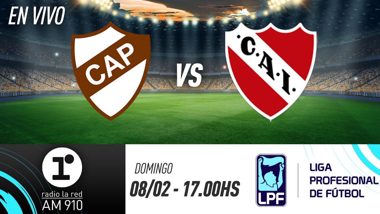 PLATENSE VS. INDEPENDIENTE | TORNEO APERTURA | RADIO LA RED EN VIVO