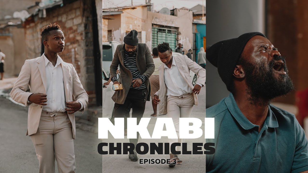 Nkabi Chronicles Episode 3 ft. Thulani Mtsweni