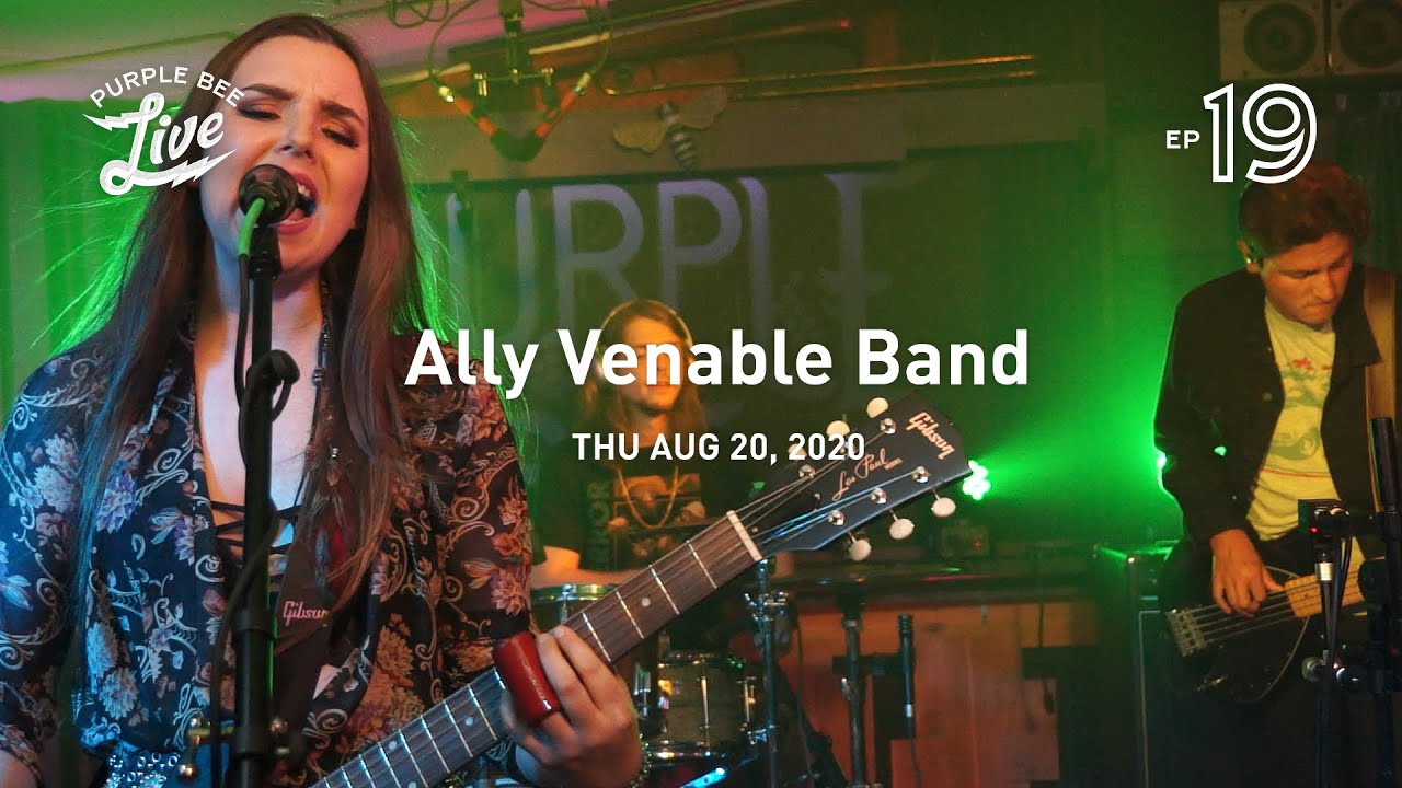 Ally Venable Band • Blues/RockNRoll • Purple Bee Live E19