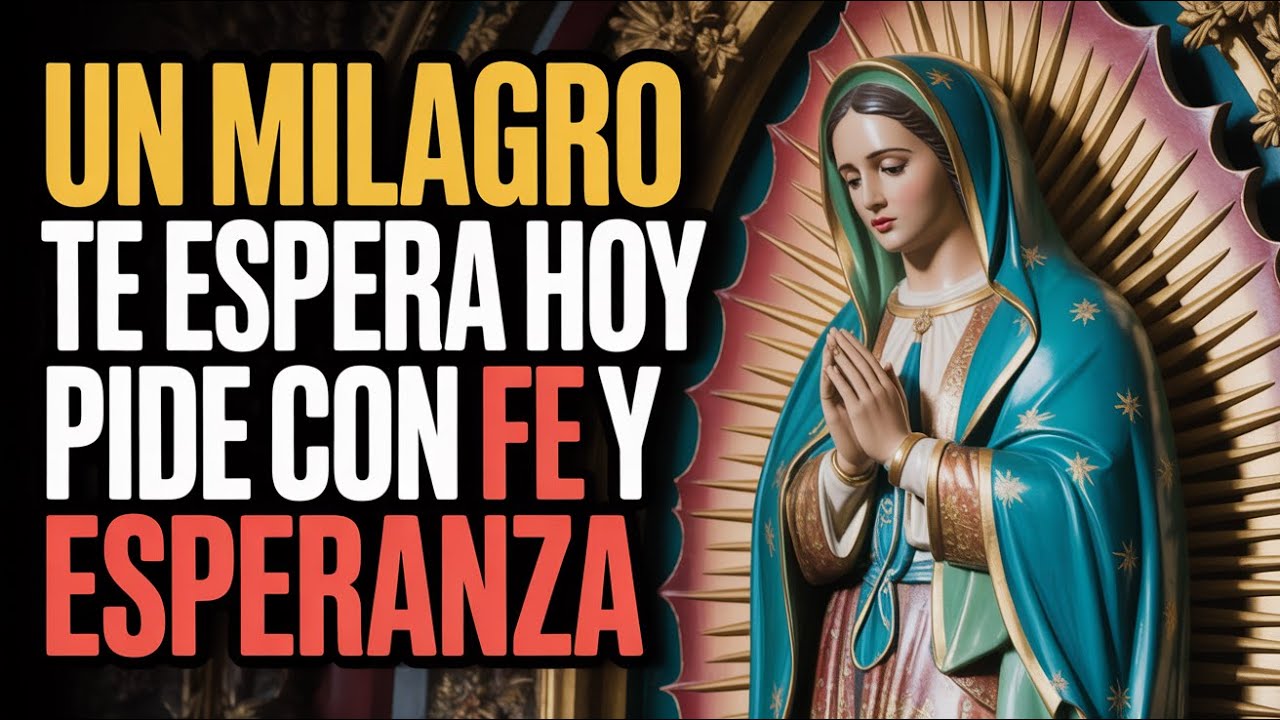 ¿Necesitas un milagro? Descubre la súplica a la Virgen de Guadalupe