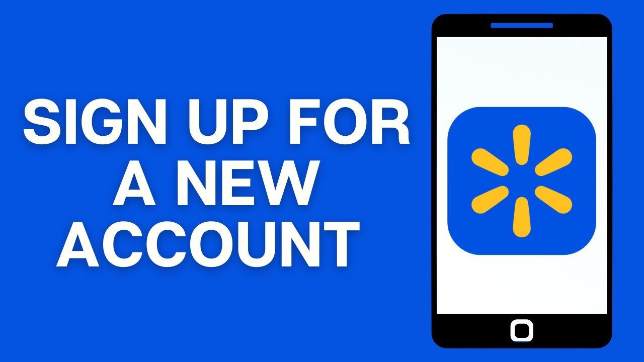 How To Sign Up For A New Account On Walmart