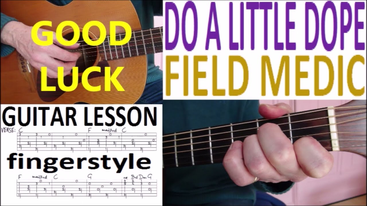 DO A LITTLE DOPE - FIELD MEDIC fingerstyle GUITAR LESSON
