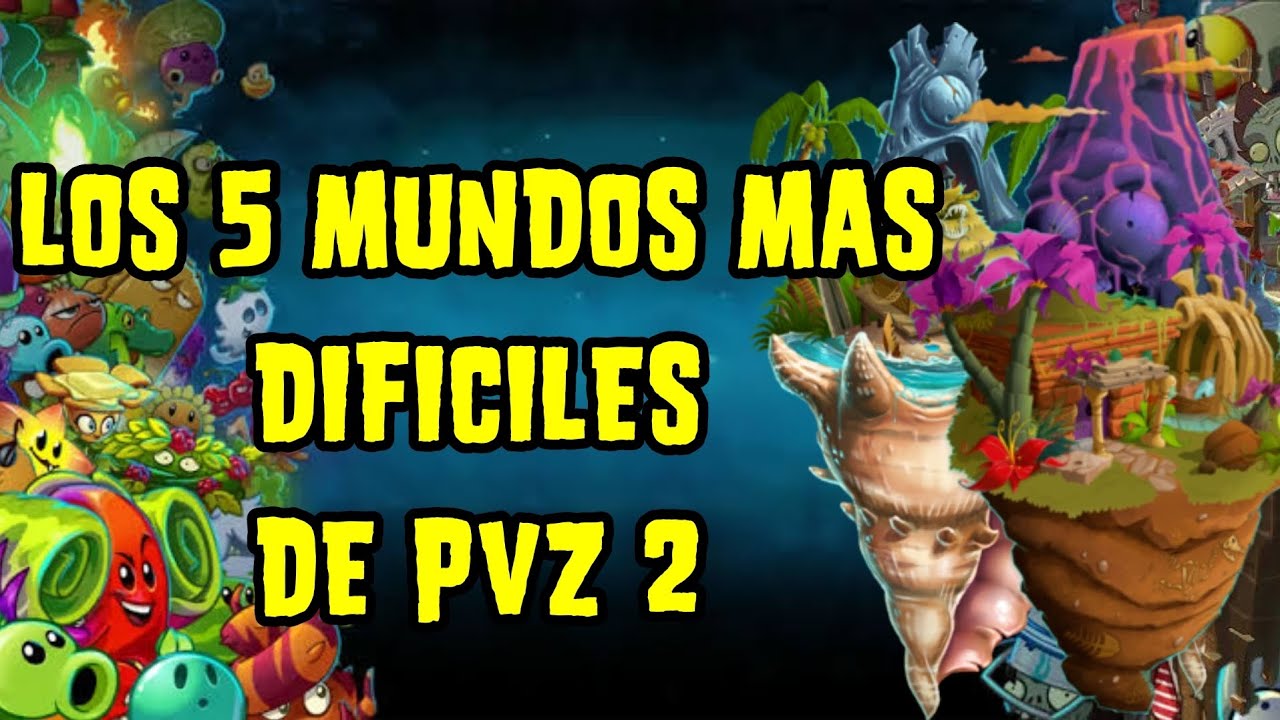 TOP 5 Mundos más Difíciles de Pvz 2 (MI OPINION)