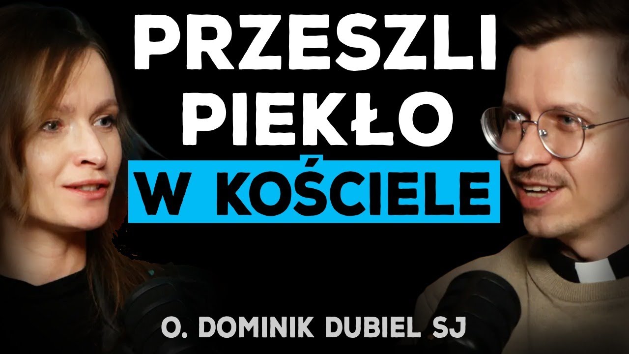 JEZUITA, OJCIEC DOMINIK DUBIEL, O SKRZYWDZONYCH I ODNOWIE KOŚCIOŁA