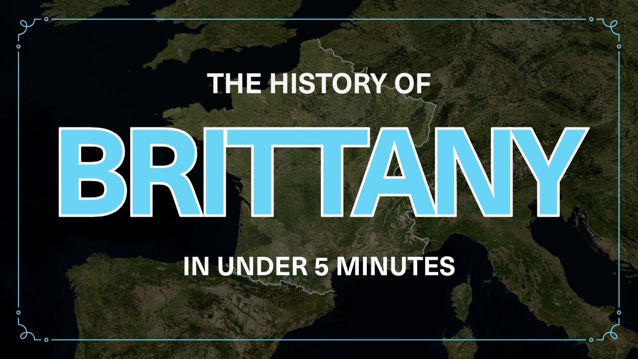 The History of Brittany in Under 5 Minutes
