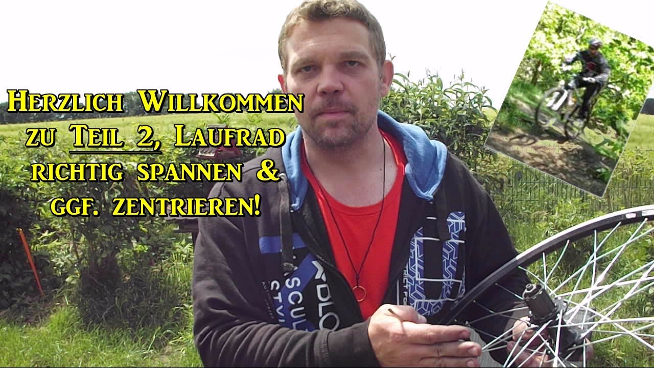 Teil 2 Laufrad Speichen richtig spannen und zentrieren!