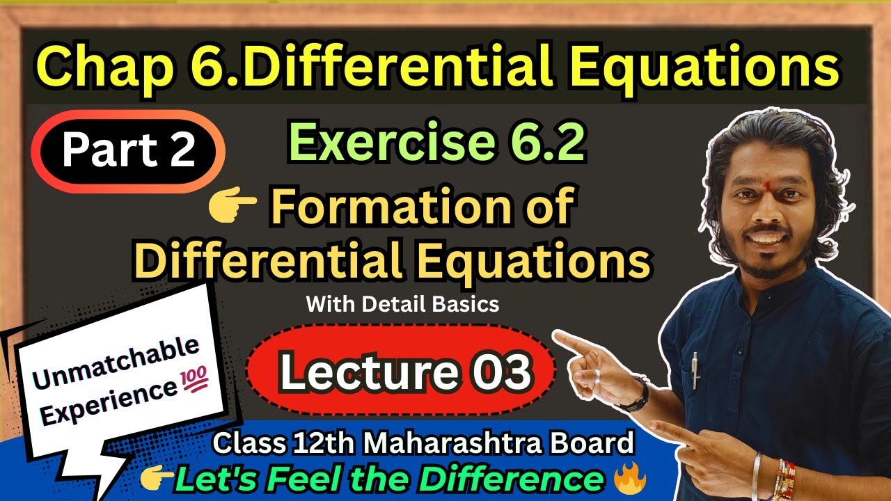 Lec 03.Differential Equations | Formation of Differential Equations | Exercise 6.2 Part 2 | MH Board