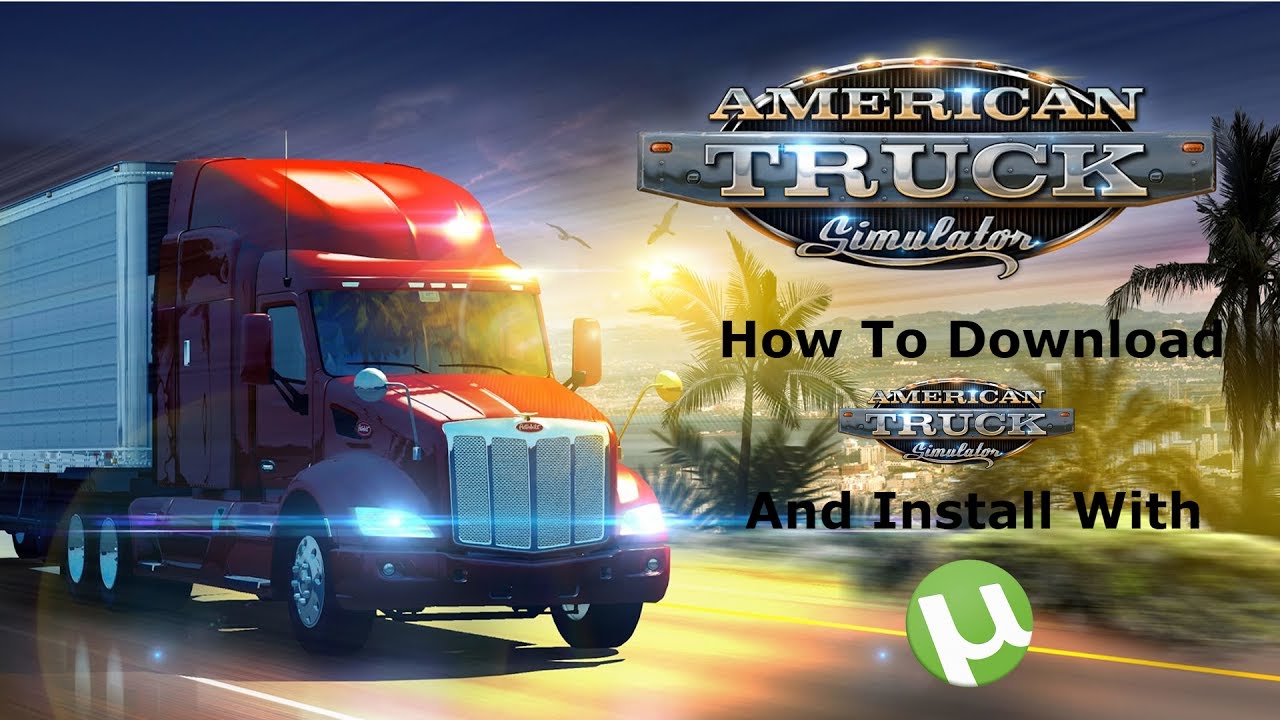 How To Download American Truck Simulator For Free
