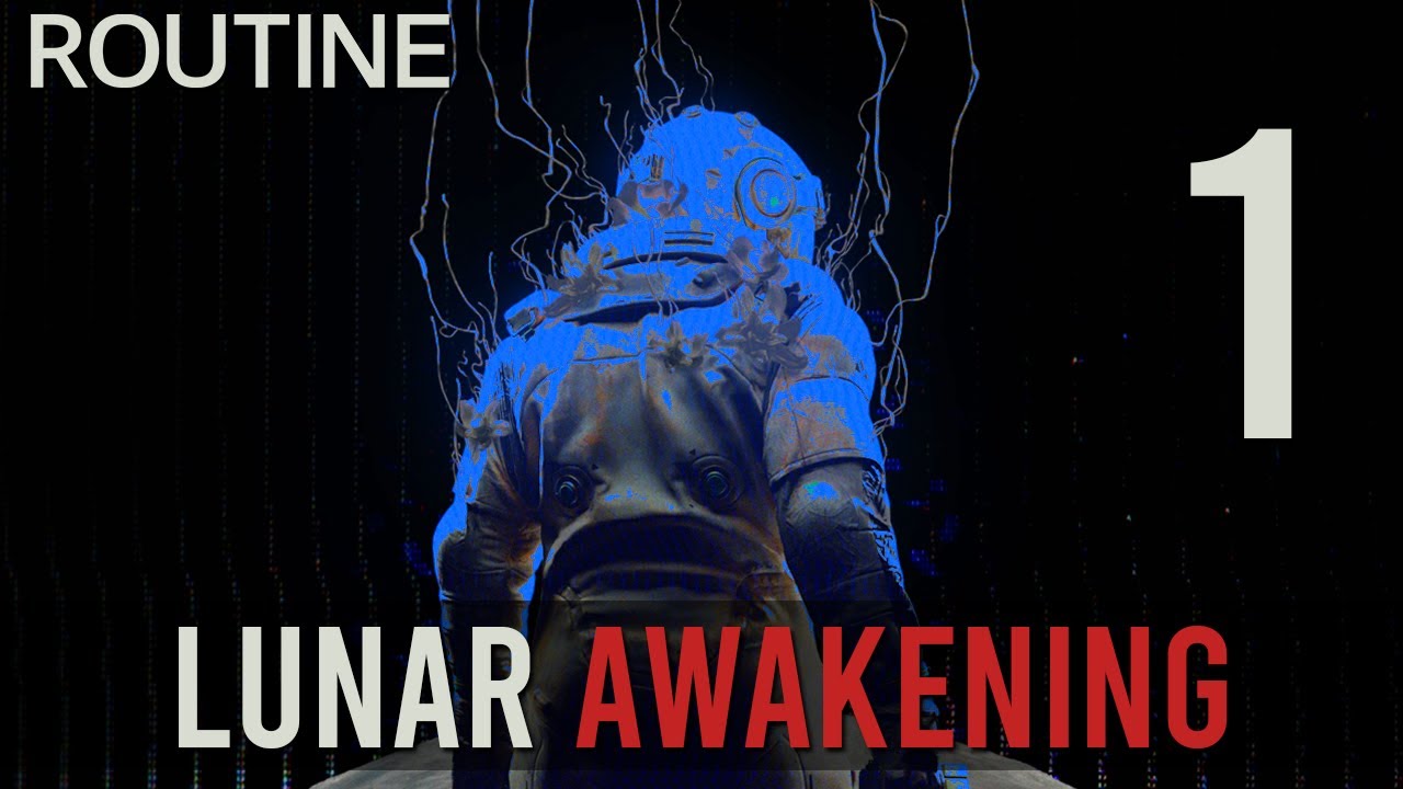 [1] Lunar Awakening (Let’s Play ROUTINE w/ GaLm)