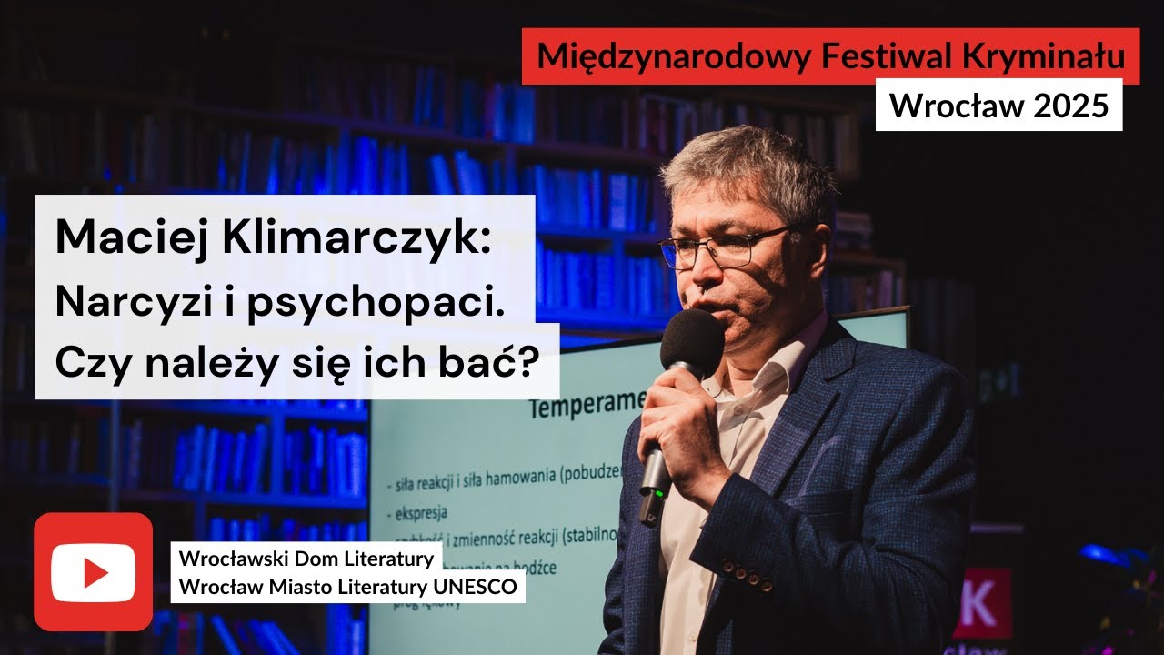Maciej Klimarczyk: Narcyzi i psychopaci. Czy należy się ich bać? | Wykłady MFK 2025