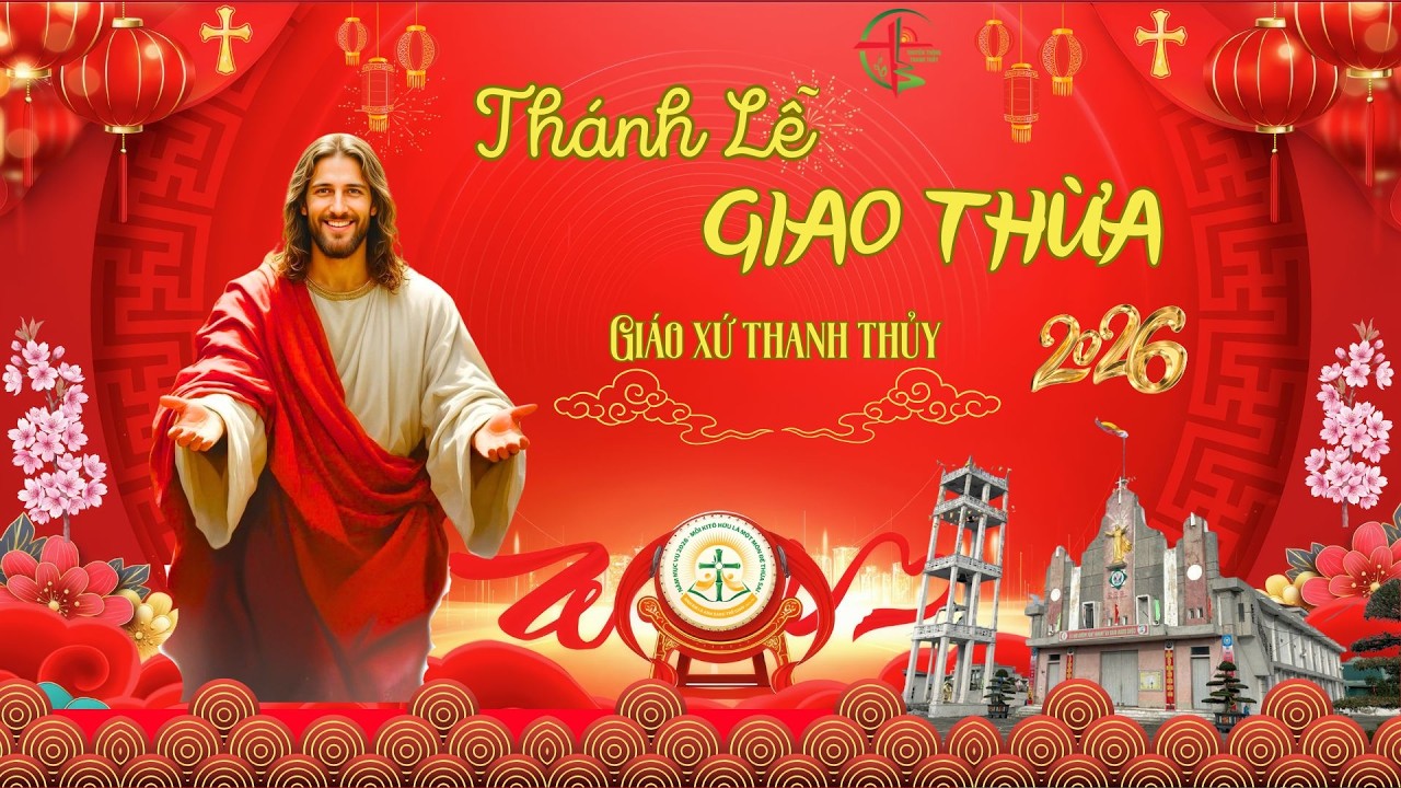 CHẦU TẠ ƠN và THÁNH LỄ GIAO THỪA