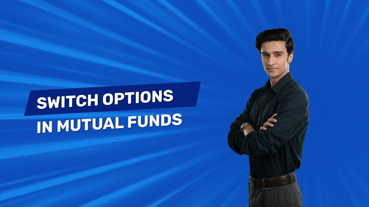 What is a Switch Option in Mutual Funds?