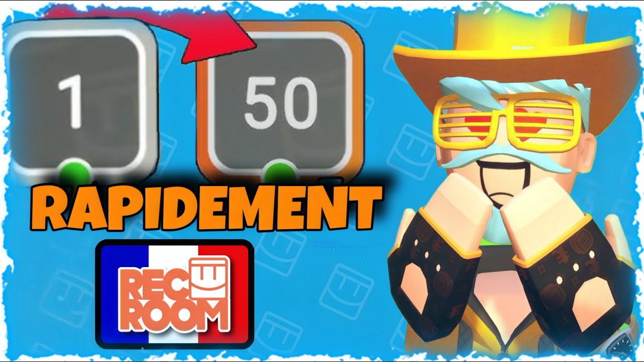 Comment Passer Level 50 Rapidement Sur RecRoom | Tuto FR