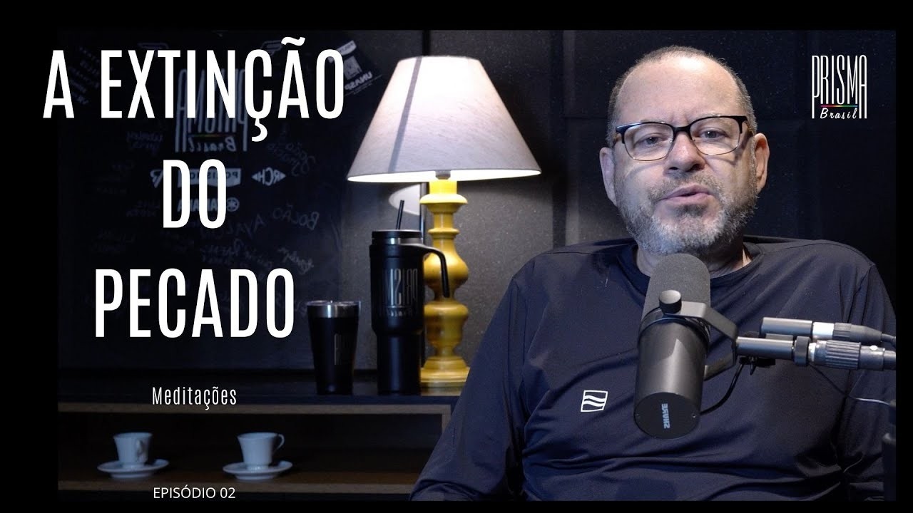 Meditação EP. 2 - A Extinção do Pecado