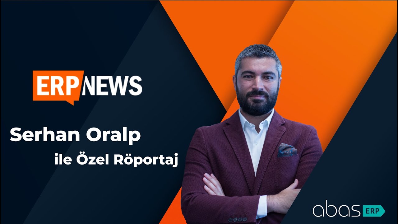 abas Türkiye’nin Genel Müdür Yardımcısı Serhan Oralp ile Özel Röportaj