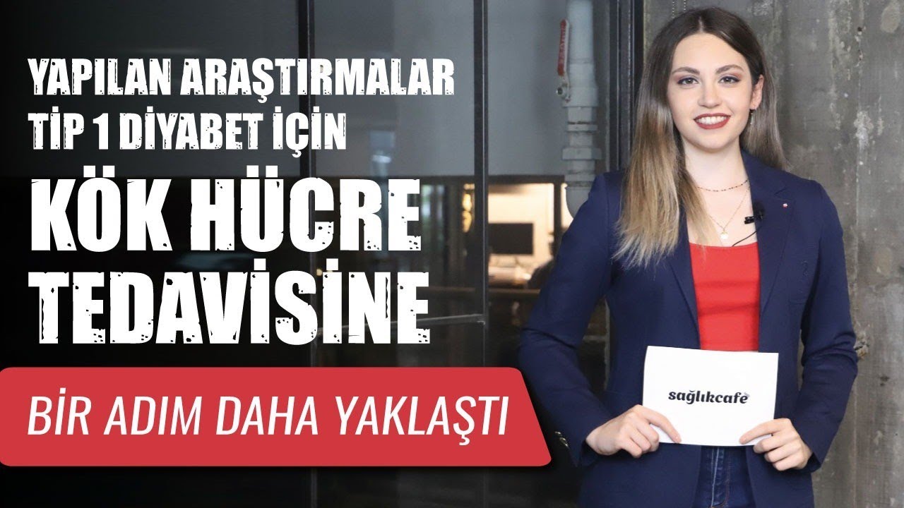 Sağlık Gündemi I Tip 1 Diyabet İçin Kök Hücre Tedavisine Bir Adım Daha Yaklaşıldı