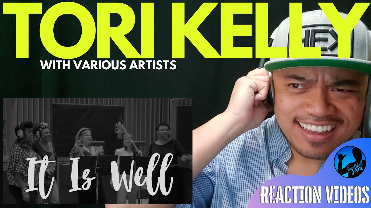 SOUL'S ANTHEM (IT IS WELL) with TORI KELLY and VARIOUS ARTISTS | Bruddah Sam's REACTION vids