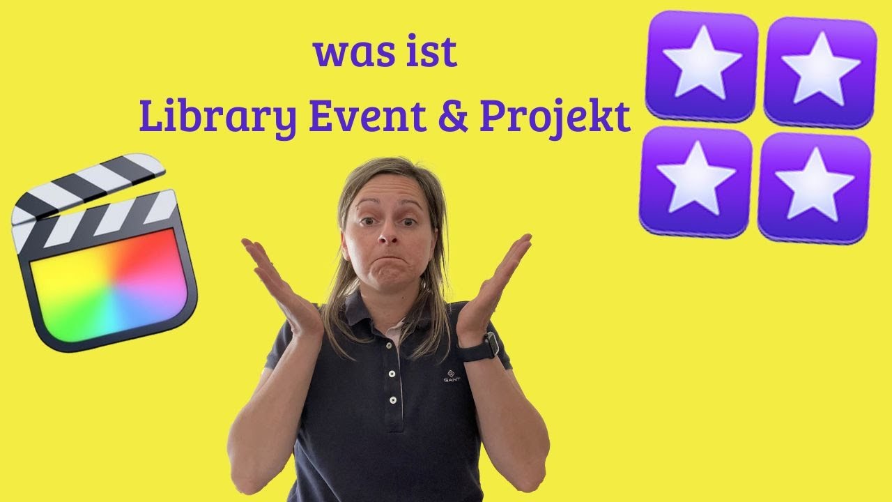 Was ist Library Event und Projekt in Final Cut Pro