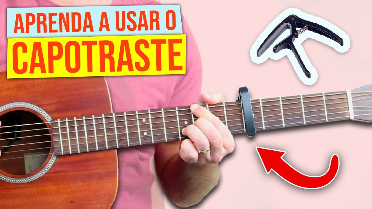 Aprenda a usar o CAPOTRASTE para tirar um SOM INCRÍVEL do violão!