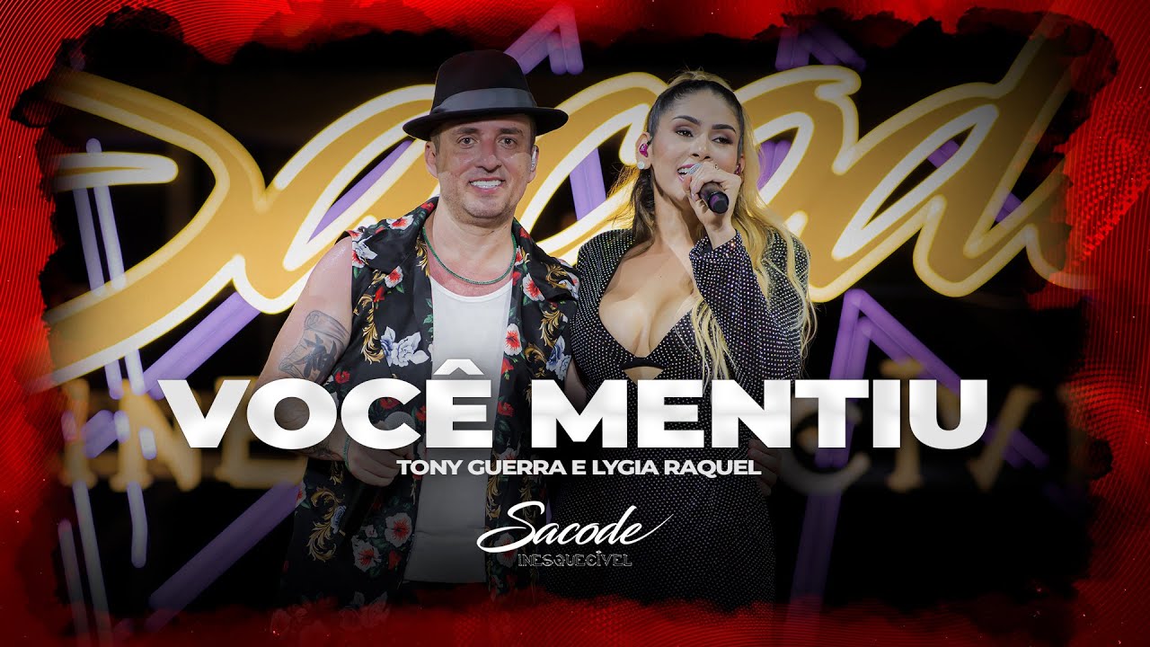 Forró Sacode & Tony Guerra - Você Mentiu Part. Lygia Raquel | DVD SACODE INESQUECÍVEL