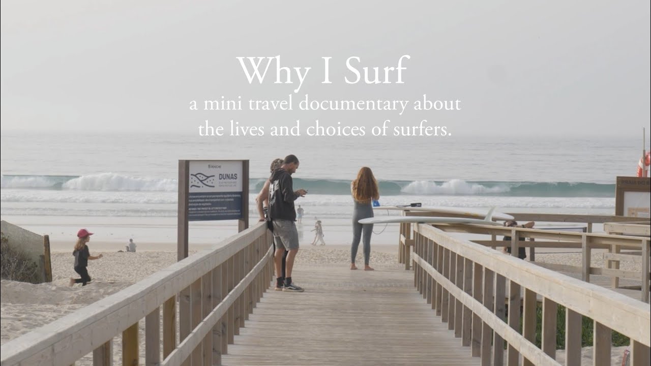 Why I Surf: Journey to Portugal