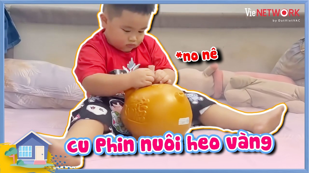 Em heo của cu Phin lại tiếp tục no nê, ai mà giấu con heo chắc cu Phin khóc bụp mắt