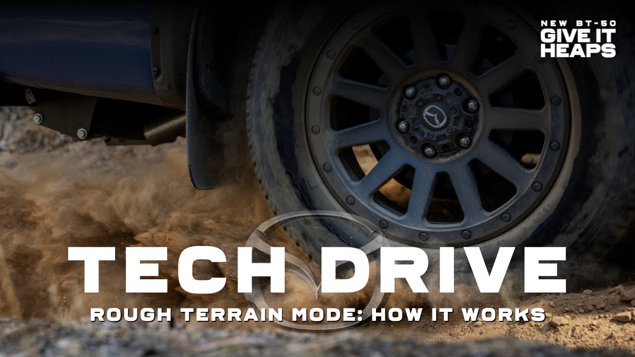 Mazda BT-50 Tech Drive: Rough Terrain Mode - Everything You Need To Know