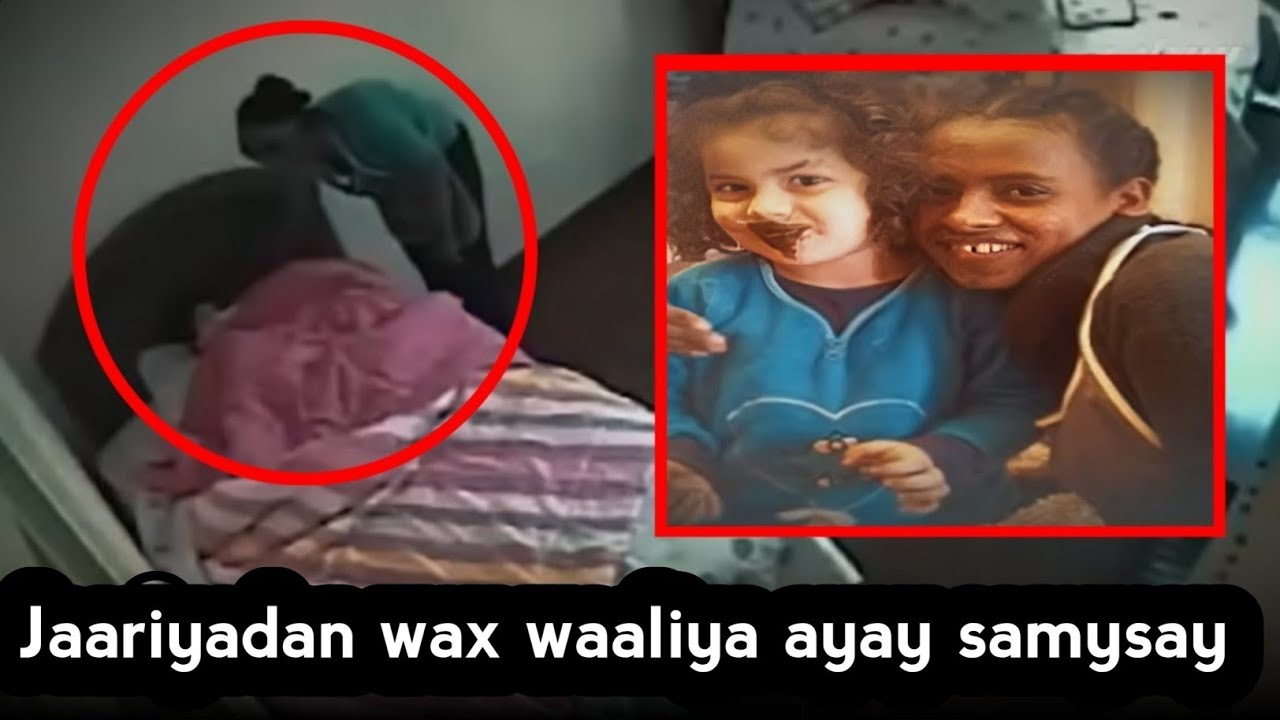 Daawo jaariyadani waxa waalidaa ay samaysay