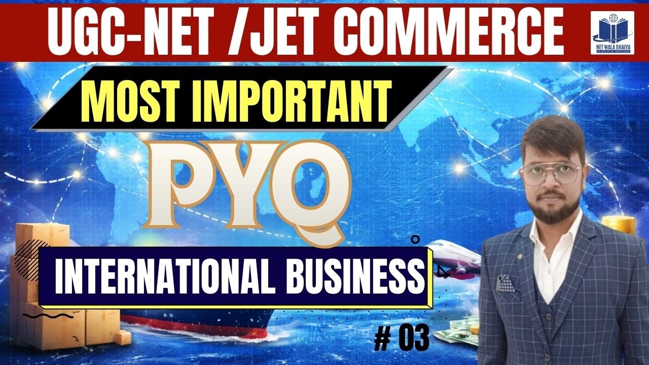 International Business PYQ | UGC NET Commerce | Previous Year Questions with Explanation |
