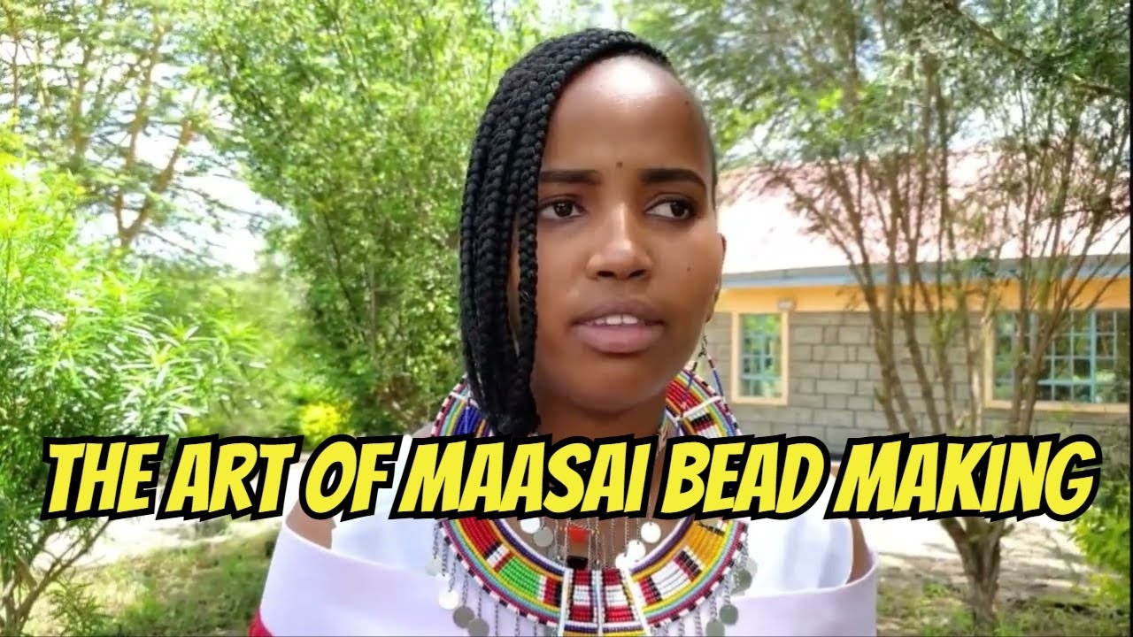 The Art of Maasai Bead Making: A Step-by-Step Journey#trend #culture #nature